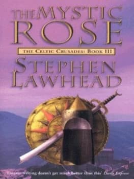 The Mystic Rose by Stephen Lawhead Book
