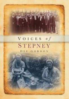 Voices of Stepney by Dee Gordon Paperback