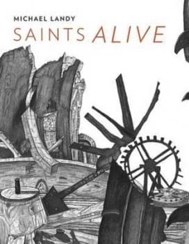 Michael Landy - Saints alive by Colin Wiggins