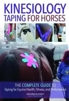 Kinesiology Taping for Horses by Katja Bredlau-Morich