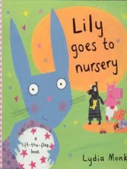Lily Goes to Nursery by Lydia Monks Paperback