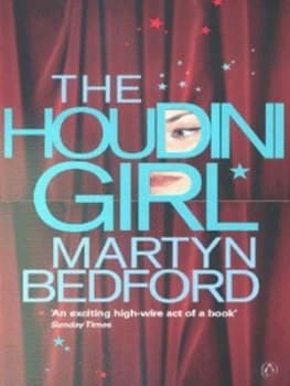 The Houdini Girl by Martyn Bedford Paperback