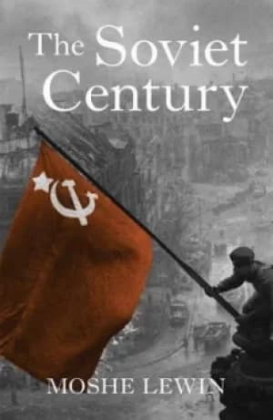 The Soviet century by Moshe Lewin