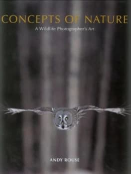 Concepts of Nature by Andy Rouse Hardback
