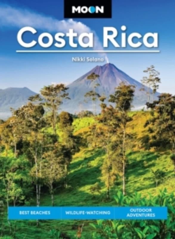 Moon Costa Rica (Fourth Edition) : Best Beaches, Wildlife-Watching, Outdoor Adventures Paperback / softback