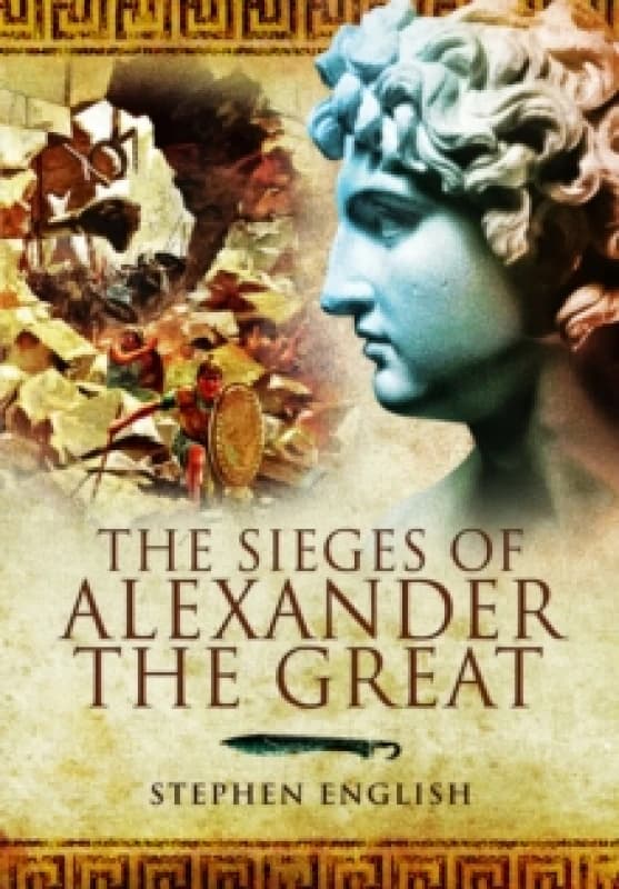 The Sieges of Alexander the Great. Paperback. By Stephen English Books