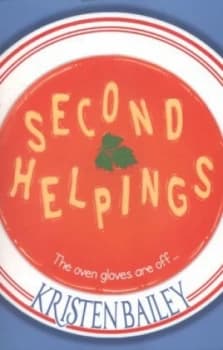 Second Helpings by Kristen Bailey Book