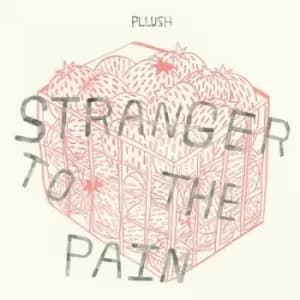 Stranger to the Pain by Pllush Vinyl Album