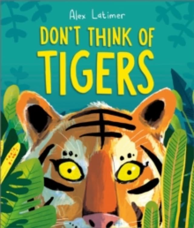 Don't Think of Tigers Paperback / softback