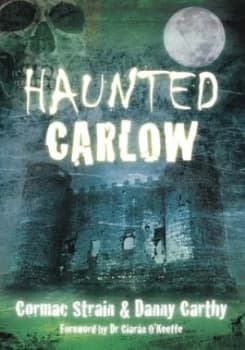 Haunted Carlow by Cormac Strain Paperback