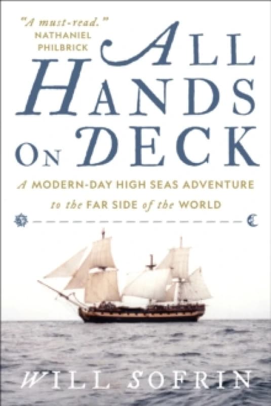 All Hands on Deck : A Modern-Day High Seas Adventure to the Far Side of the World Paperback / softback