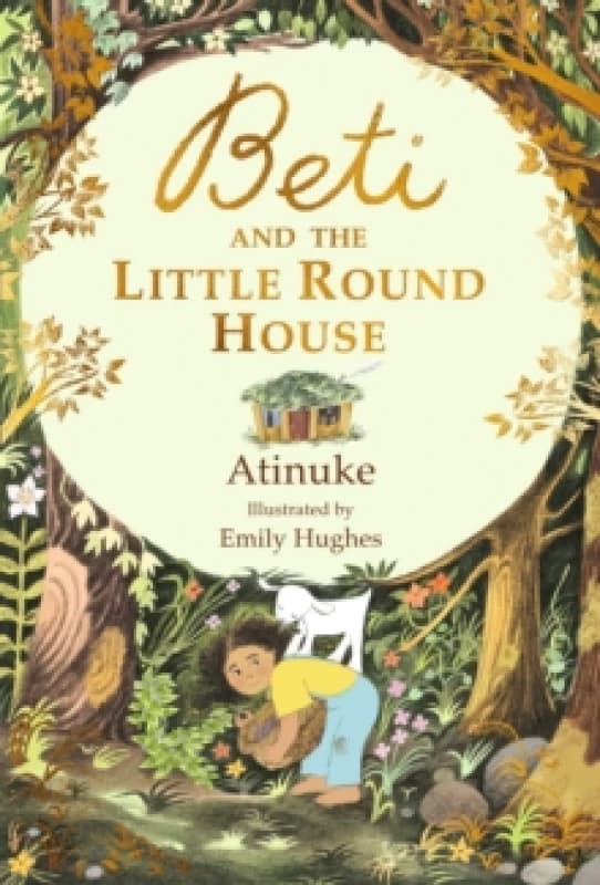 Beti and the Little Round House : "These richly absorbing 6+ stories are illustrated with great charm." GUARDIAN Hardback