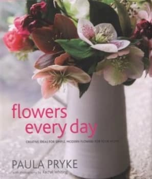 Flowers Every Day by Paula Pryke Hardback