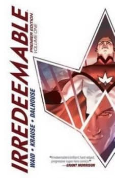 Irredeemable Premier Edition Volume 1 by Mark Waid Hardback