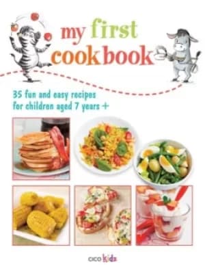 My first cookbook by CICO Kidz