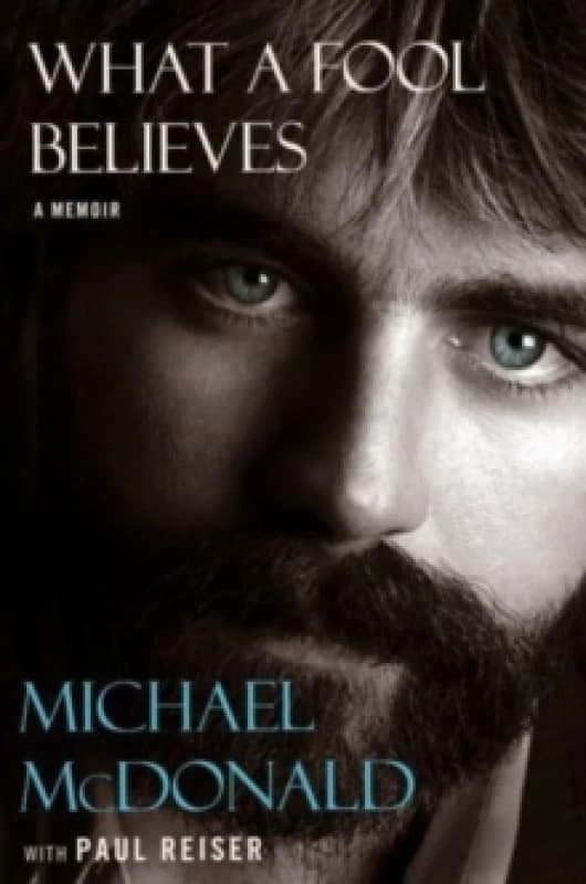 What a Fool Believes : A Memoir Hardback