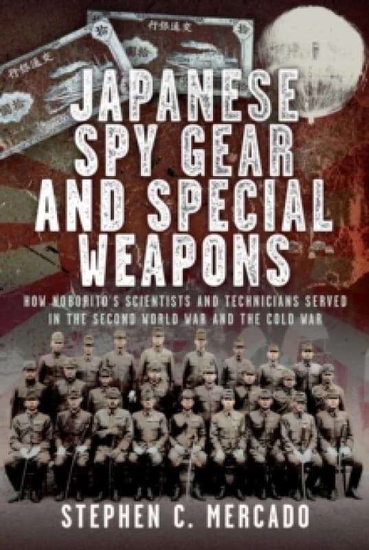 Japanese Spy Gear & Special Weapons. Hardback. By Stephen C Mercado Books