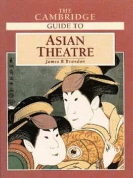 The Cambridge Guide to Asian Theatre by James R. Brandon Paperback