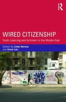 Wired CitizenshipYouth Learning and Activism in the Middle East
