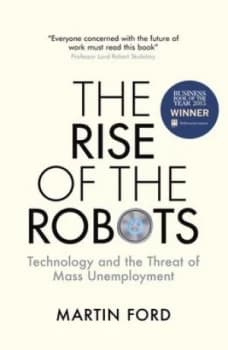 The Rise of the Robots by Martin Ford Hardback