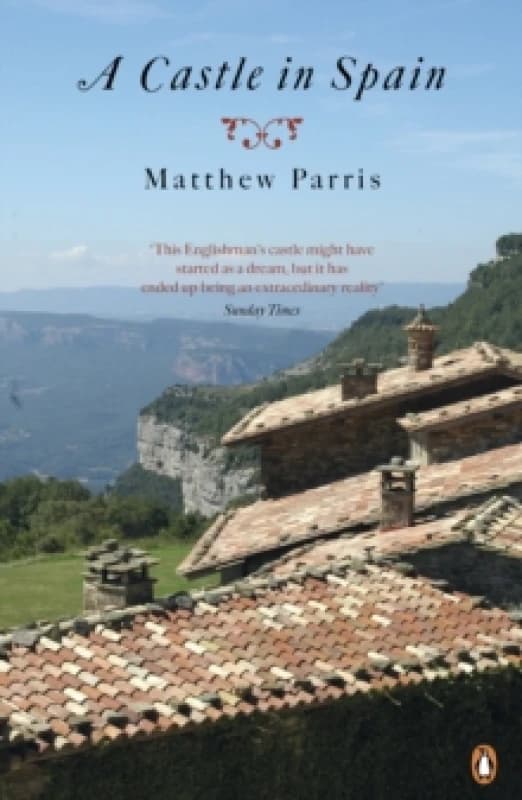 A Castle in Spain. Paperback. By Matthew Parris Books