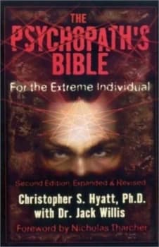 The Psychopaths Bible by Christopher S Hyatt Phd Paperback