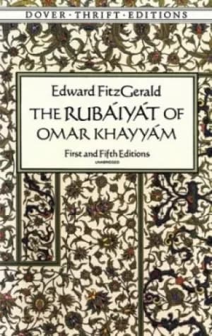The Rubaiyat of Omar Khayyam by Edward FitzGerald