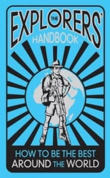 The Explorers Handbook by Anita Ganeri Hardback