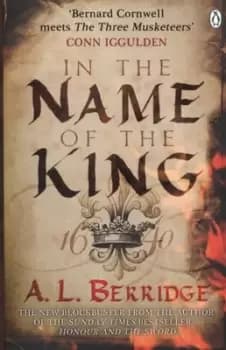 In the name of the king by A L Berridge