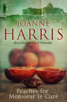 Peaches for Monsieur Le Cure by Joanne Harris Paperback