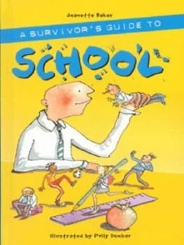 A Survivors Guide to School by Jeanette Baker Hardback