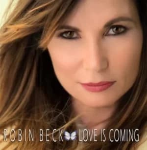 Love Is Coming by Robin Beck CD Album