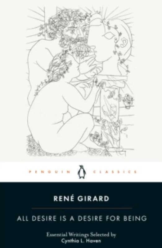 All Desire Is a Desire for Being. Paperback. By Rene Girard Books