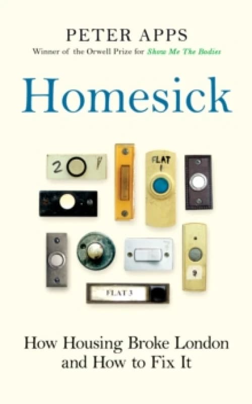 Homesick : How Housing Broke London and How to Fix It Hardback