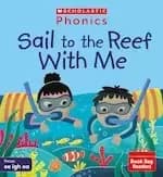 Phonics Book Bag Readers: Sail to the Reef With Me (Set 5)