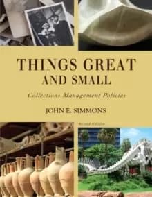 Things Great and Small : Collections Management Policies