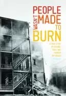 people wasnt made to burn a true story of housing race and murder in chicag