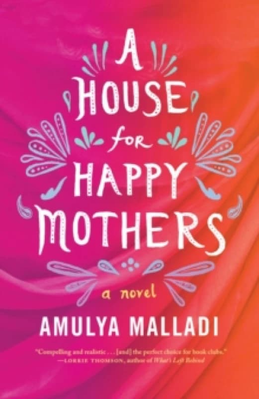 A House for Happy Mothers by Amulya Malladi Paperback