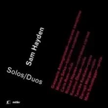 Sam Hayden: Solos/Duos