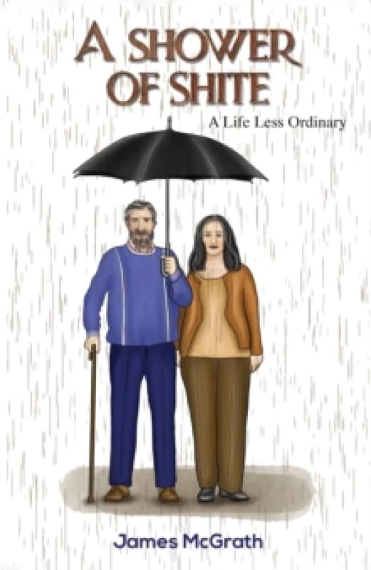 A Shower of Shite. Paperback. By James McGrath Books