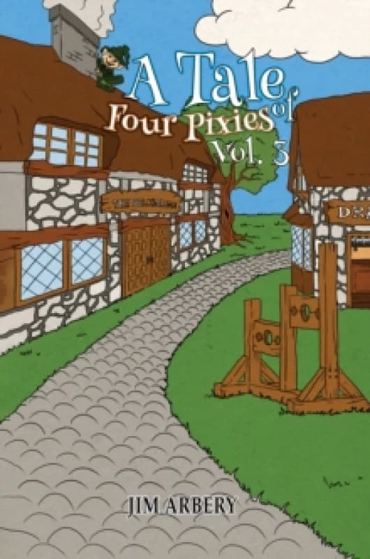 A Tale of Four Pixies - Vol. 3. Paperback. By Jim Arbery Books