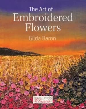 The art of embroidered flowers by Gilda Baron