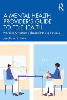 A Mental Health Provider's Guide to TelehealthProviding Outpatient Videoconferencing Services