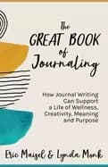 great book of journaling how journal writing can support a life of wellness