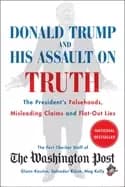 donald trump and his assault on truth the presidents falsehoods misleading