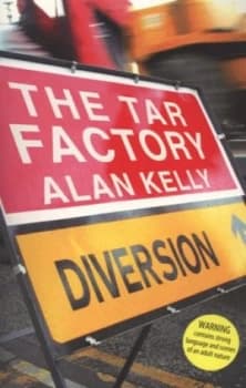 The Tar Factory by Alan Kelly Paperback