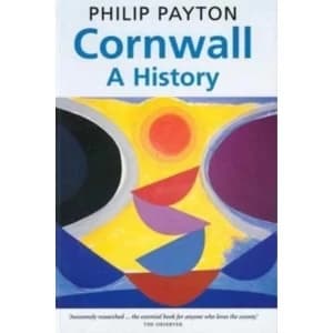 Cornwall: A History: Revised and updated edition by Philip Payton (Paperback, 2017)
