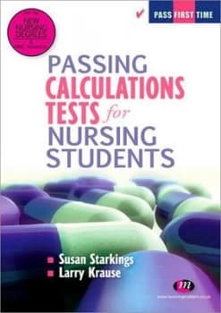 Passing Calculations Tests for Nursing Students by Susan Starkings Paperback