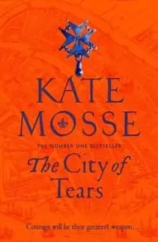 The city of tears by Kate Mosse