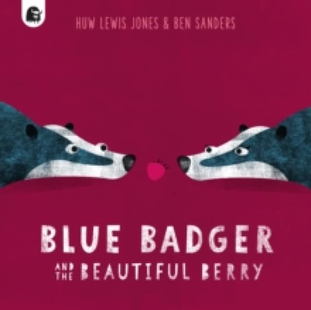 Huw Lewis Jones Blue Badger and the Beautiful Berry Book Multi unisex
